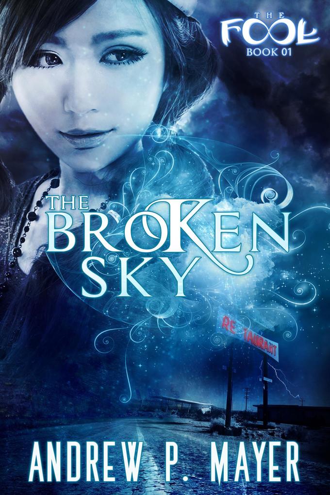 The Broken Sky (The FooL #1)