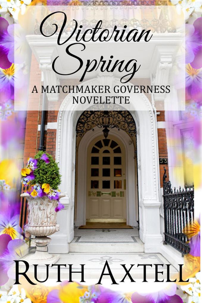 Victorian Spring (The Matchmaking Governess #1)