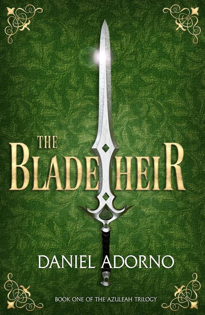 The Blade Heir (The Azuleah Trilogy #1)