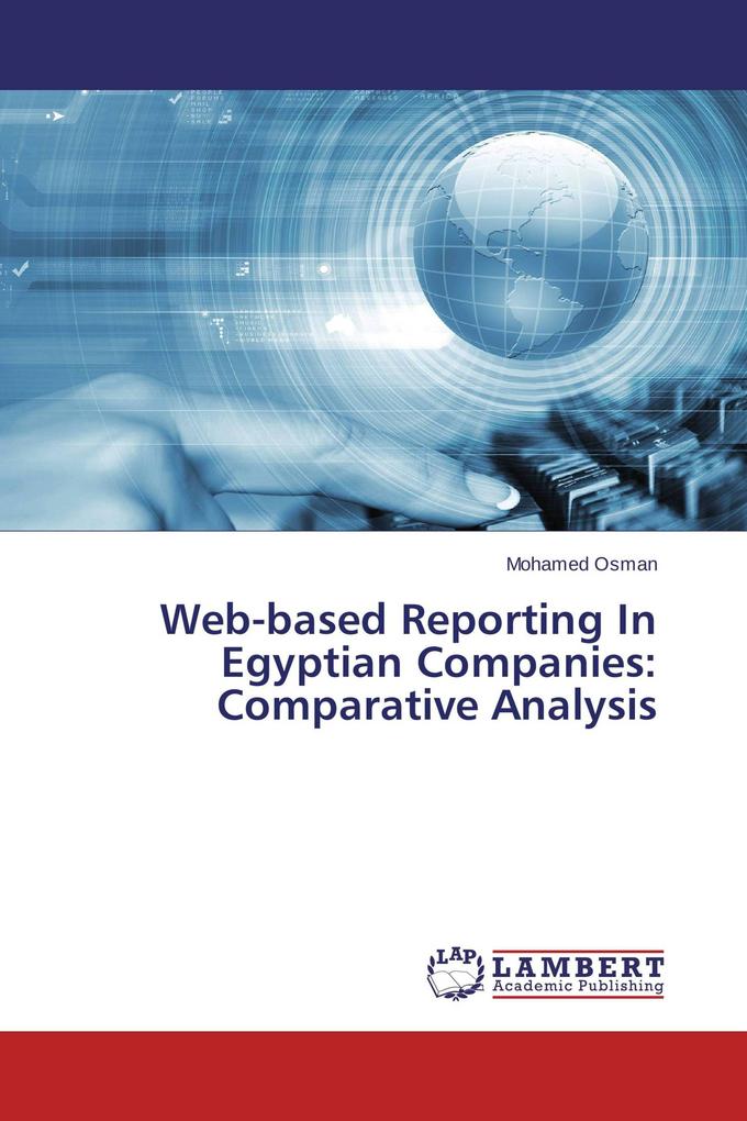 Web-based Reporting In Egyptian Companies: Comparative Analysis