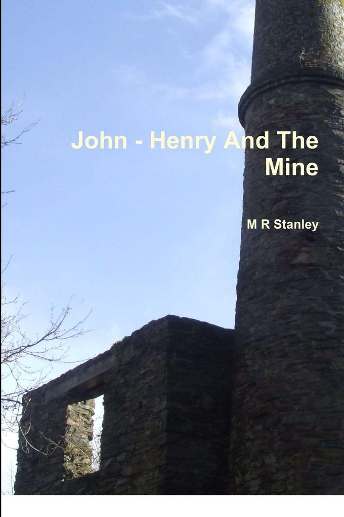 John - Henry And The Mine