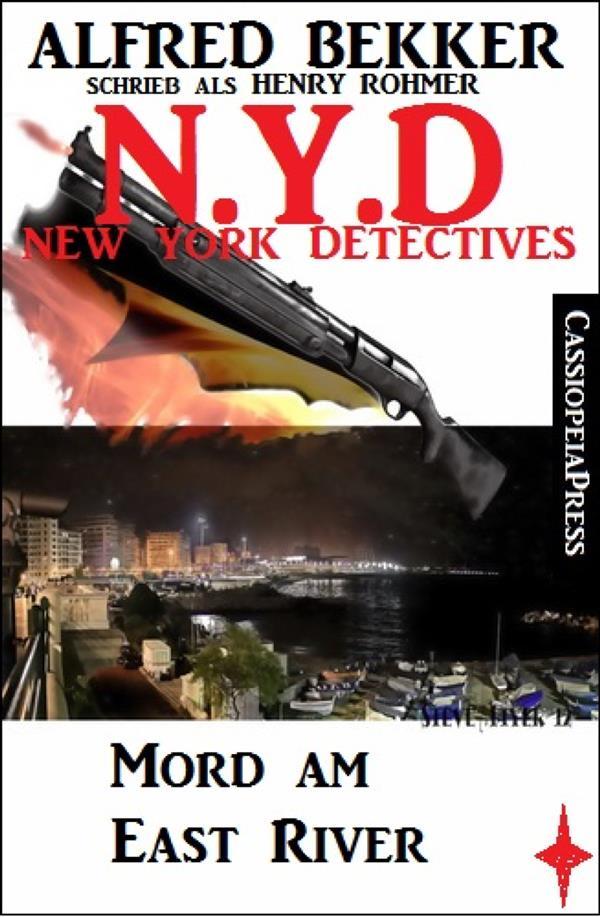 Henry Rohmer N.Y.D. - Mord am East River (New York Detectives)