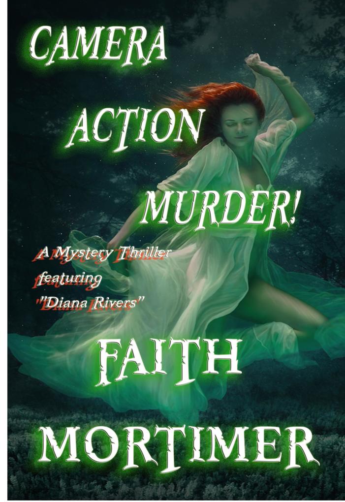 Camera...Action...Murder! (The Diana Rivers Mysteries #4)