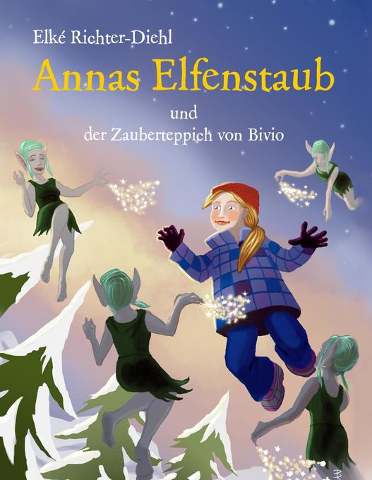 Image of Annas Elfenstaub und der Zauberteppich von Bivio