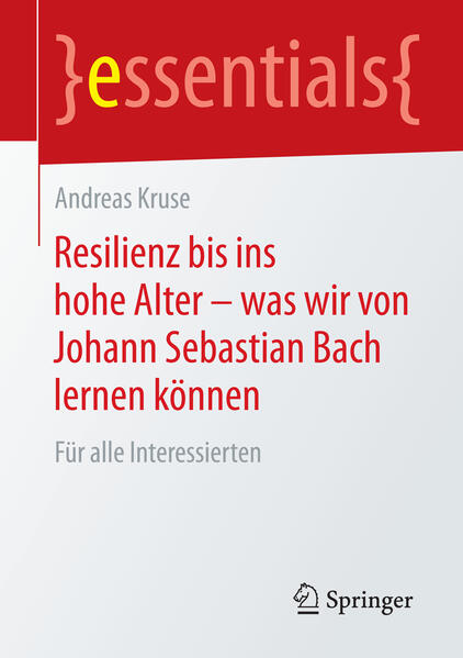 Resilienz Bis Ins Hohe Alter Was Wir Von Johann Sebastian Bach Lernen