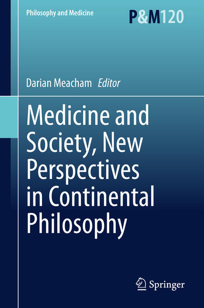 Medicine and Society New Perspectives in Continental Philosophy