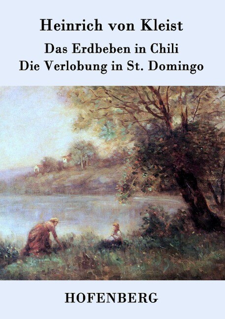 Image of Das Erdbeben in Chili / Die Verlobung in St. Domingo