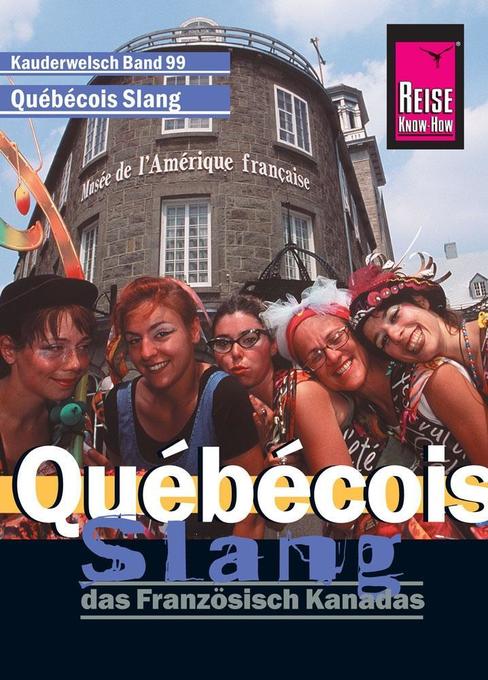 Reise Know-How Sprachführer Québécois Slang - das Französisch Kanadas Britta Sch - Bild 5
