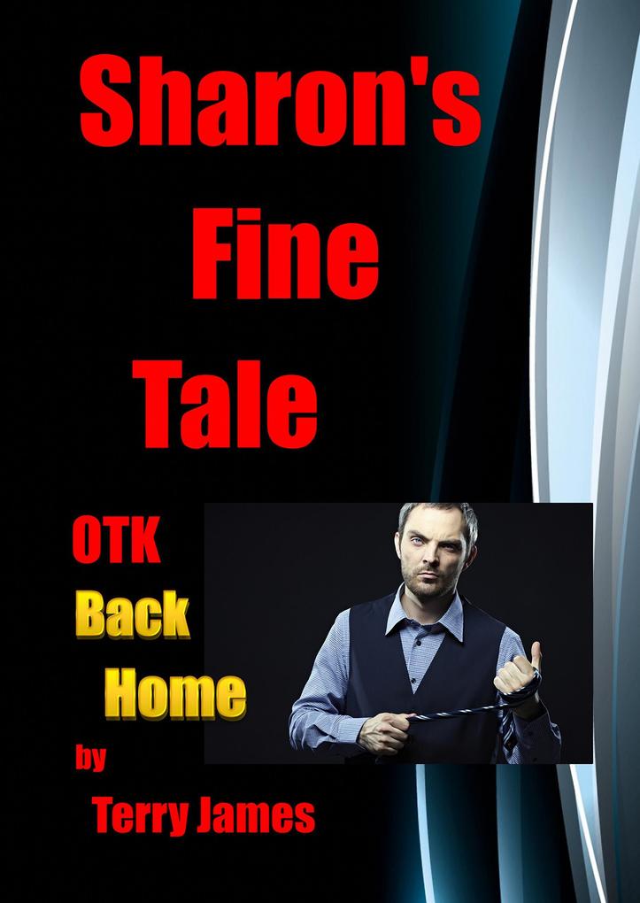 Sharon's Fine Tale OTK Back Home (Sharon's Tales OTK #3)