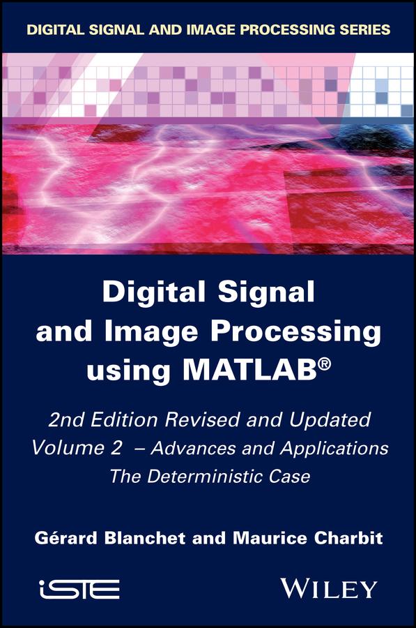 Digital Signal and Image Processing using MATLAB Volume 2