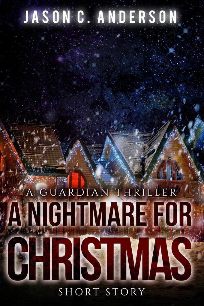 A Nightmare for Christmas (A Guardian Thriller)