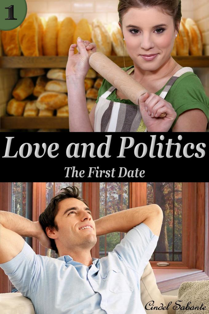 Love and Politics - The First Date (Love & Politics #1)