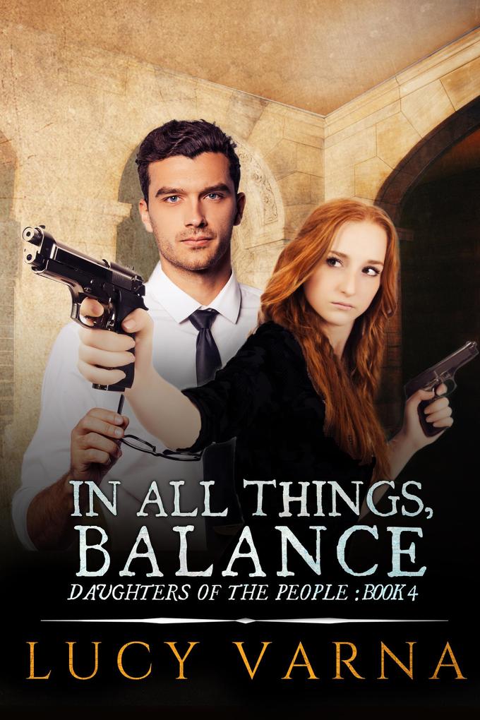 In All Things Balance (Daughters of the People #4)