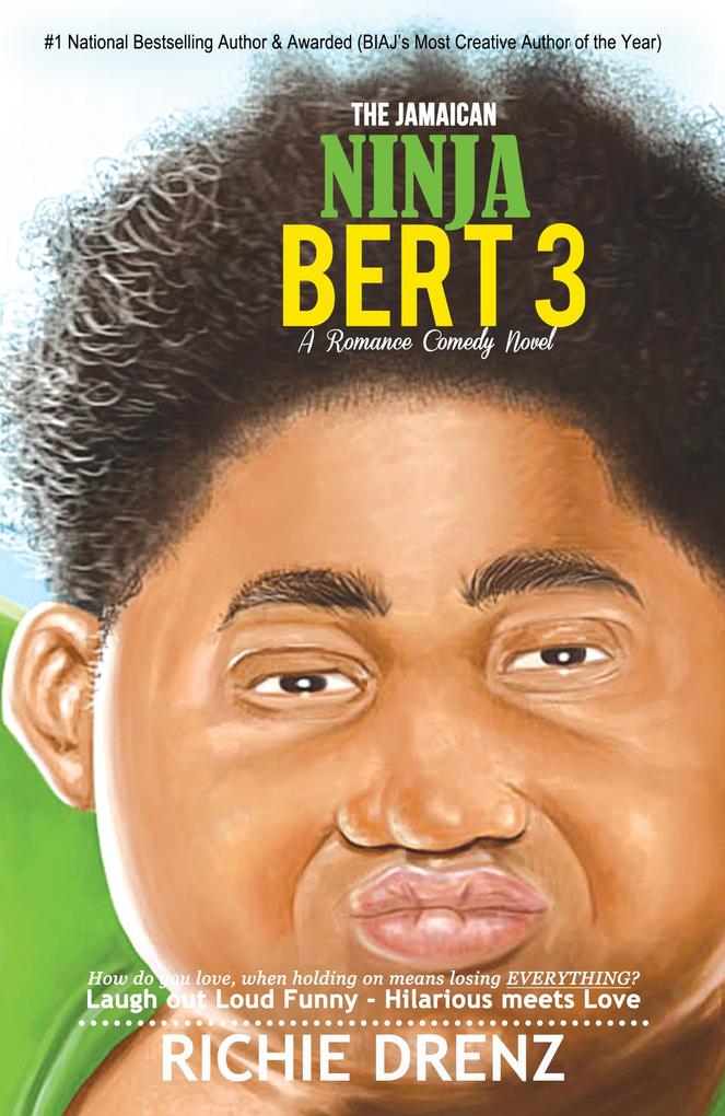 The Jamaican Ninja Bert 3 (A Caribbean Romance Comedy #3)