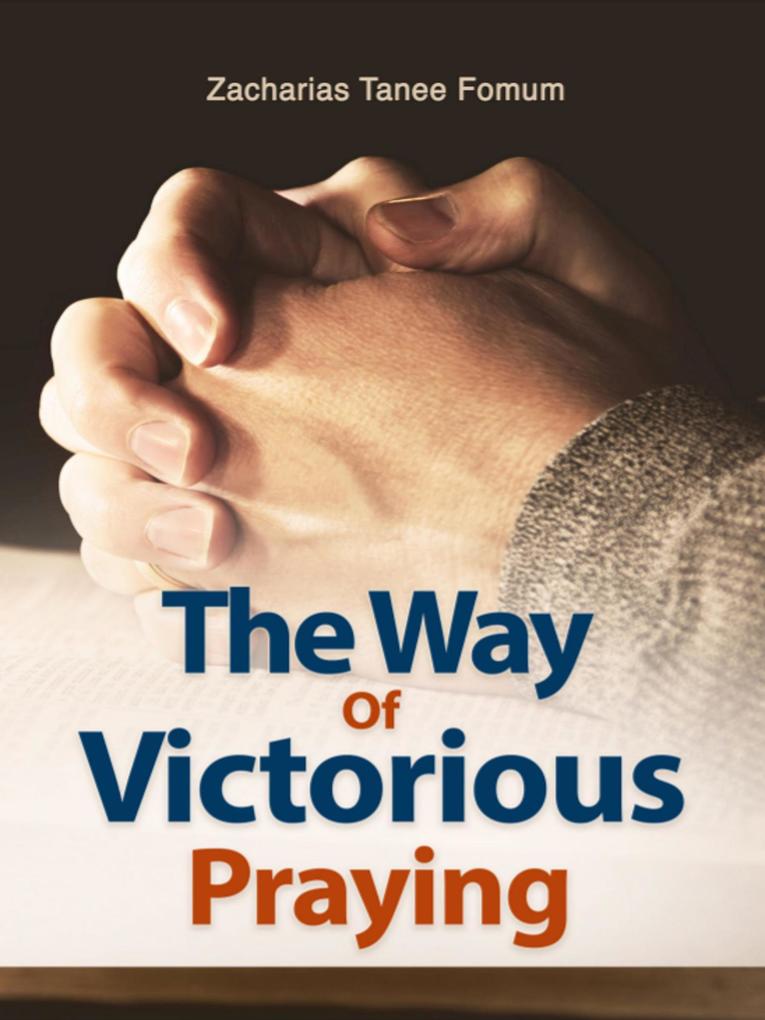 The Way of Victorious Praying (Prayer Power Series #1)