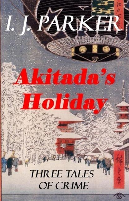 Akitada's Holiday (Akitada Mysteries)