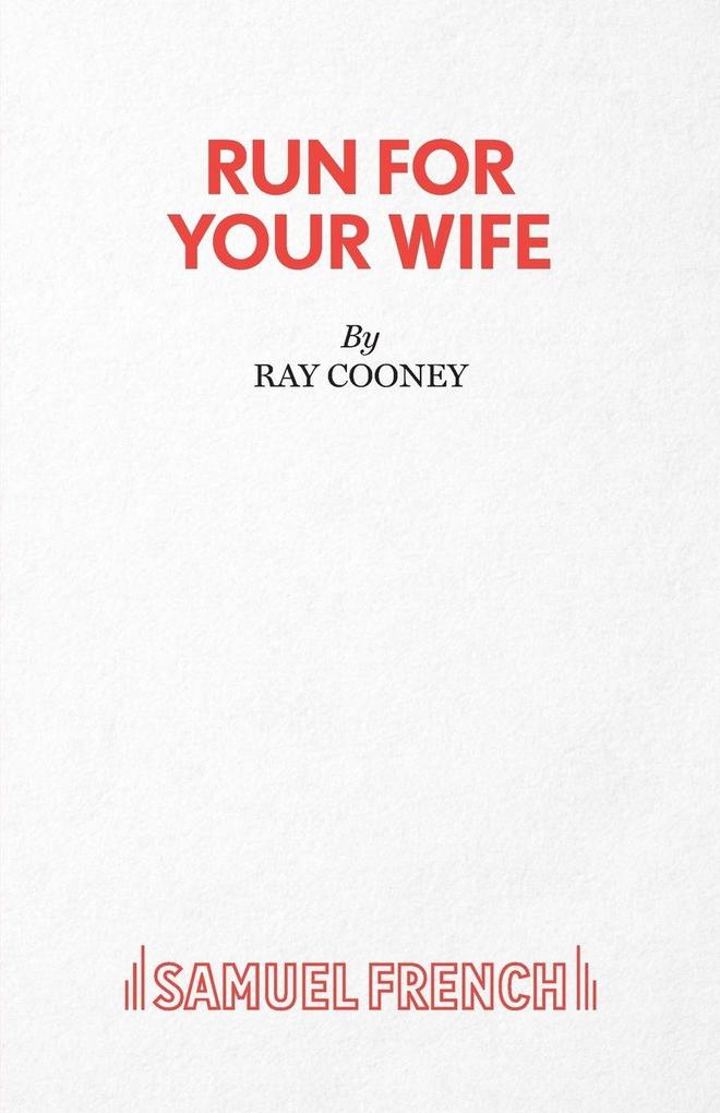 Run For Your Wife - A Comedy