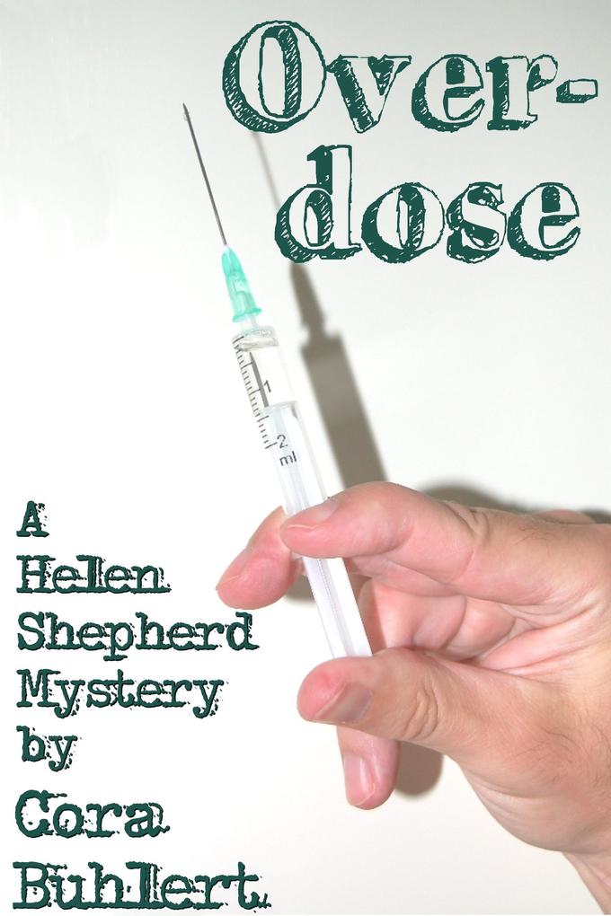 Overdose (Helen Shepherd Mysteries #2)