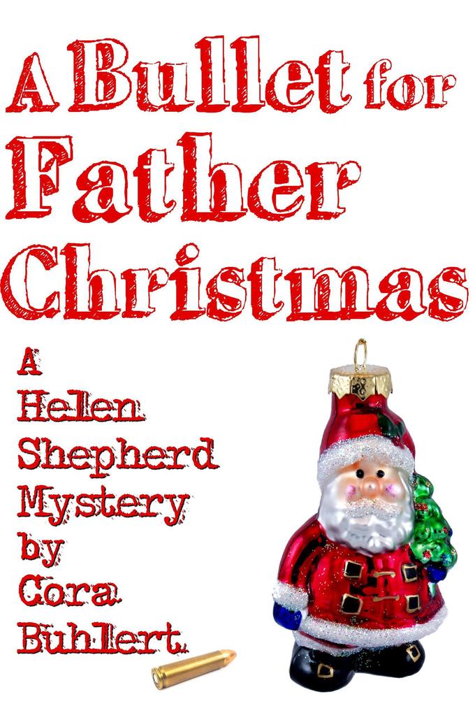 A Bullet for Father Christmas (Helen Shepherd Mysteries #5)