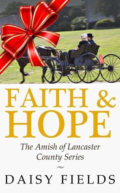 Faith and Hope in Lancaster (The Amish of Lancaster County #1)