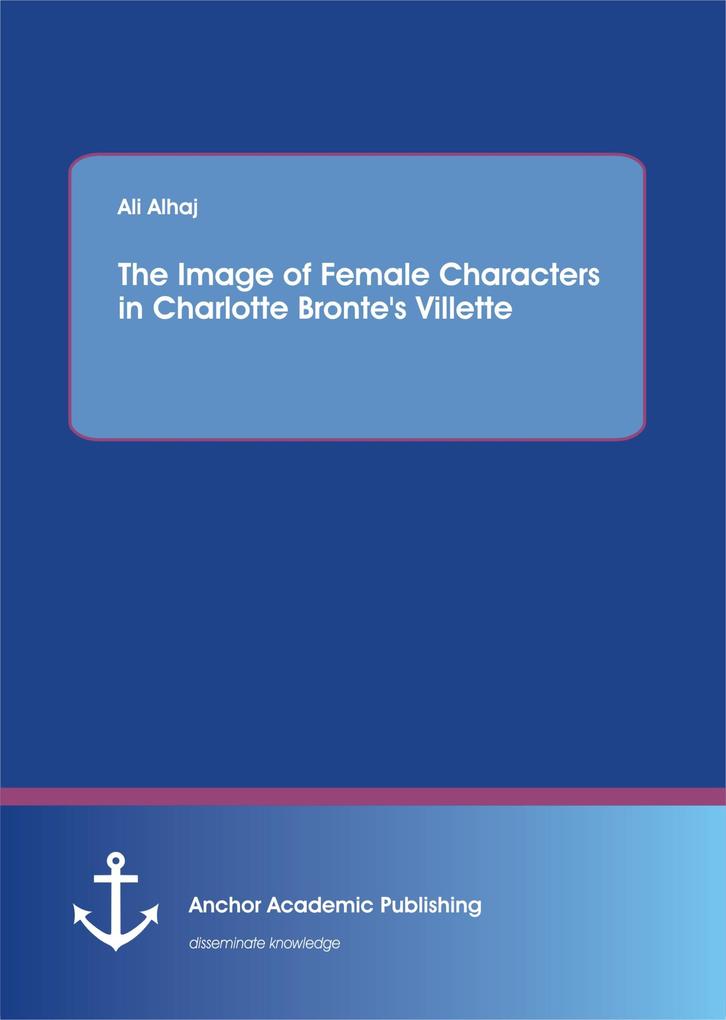 The Image of Female Characters in Charlotte Bronte‘s Villette