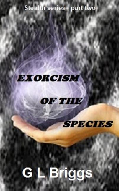 Exorcism of the Species (Stealth #2)
