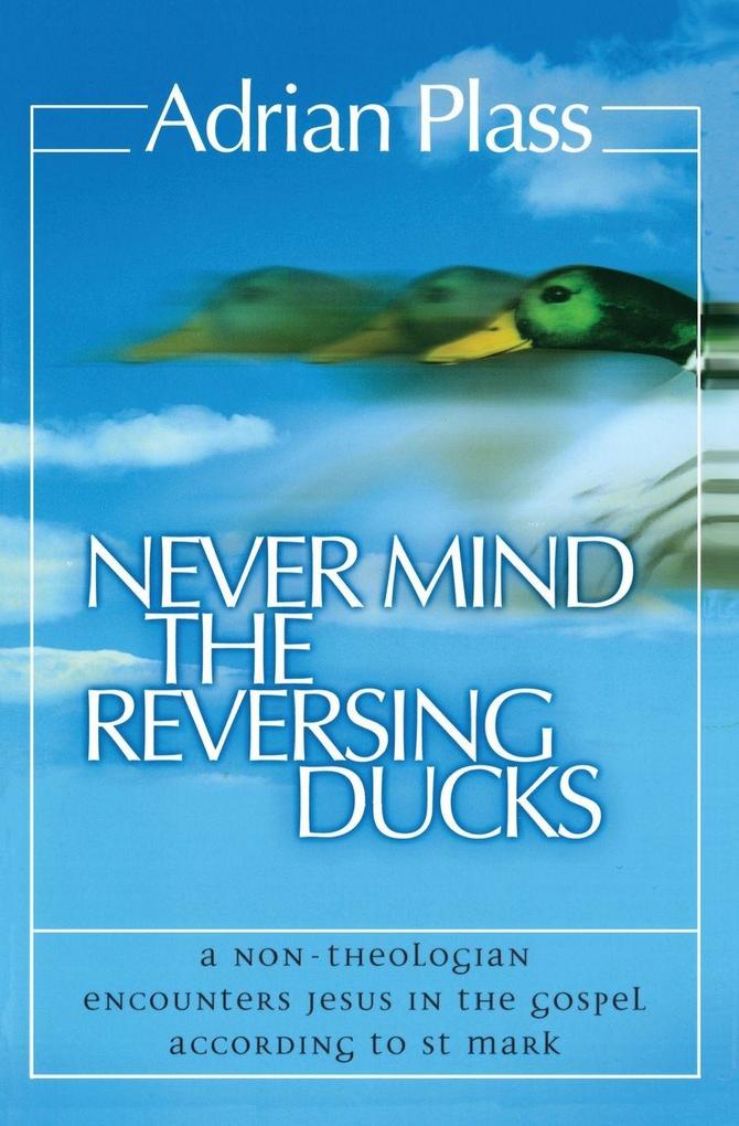 The Never Mind the Reversing Ducks