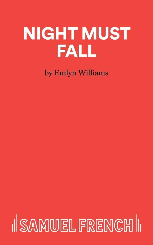 Night Must Fall - A Play