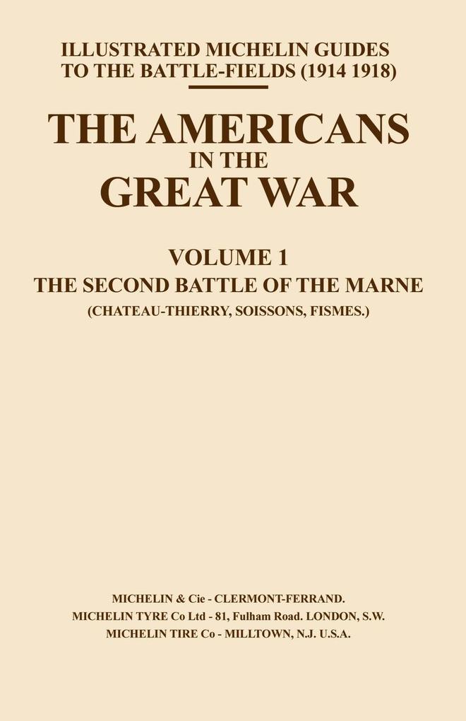 BYGONE PILGRIMAGE. THE AMERICANS IN THE GREAT WAR - VOL I