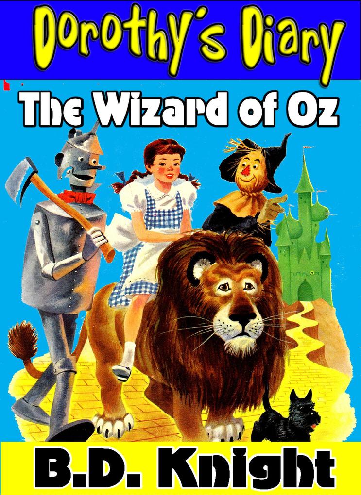 The Wizard of Oz - Dorothy‘s Diary