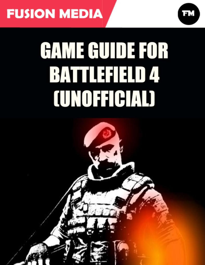 Game Guide for Battlefield 4 (Unofficial)