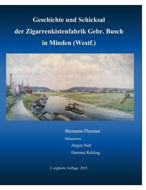 Geschichte und Schicksal der Zigarrenkistenfabrik Gebr. Busch - Hermann Flessner