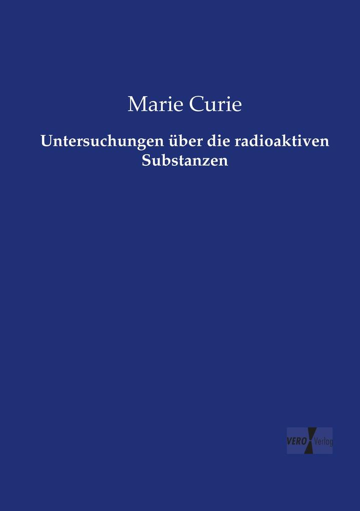 Image of Untersuchungen über die radioaktiven Substanzen
