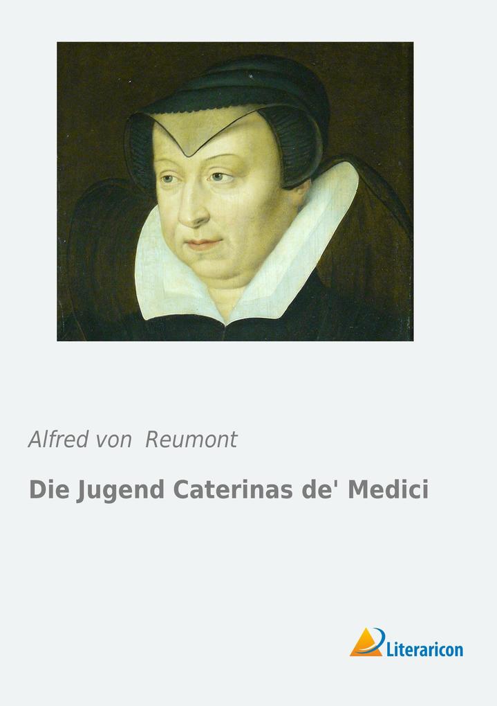 Die Jugend Caterinas de'Medici