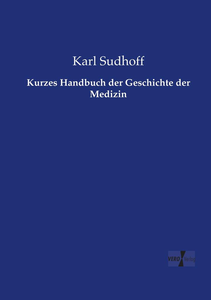 Kurzes Handbuch der Geschichte der Medizin
