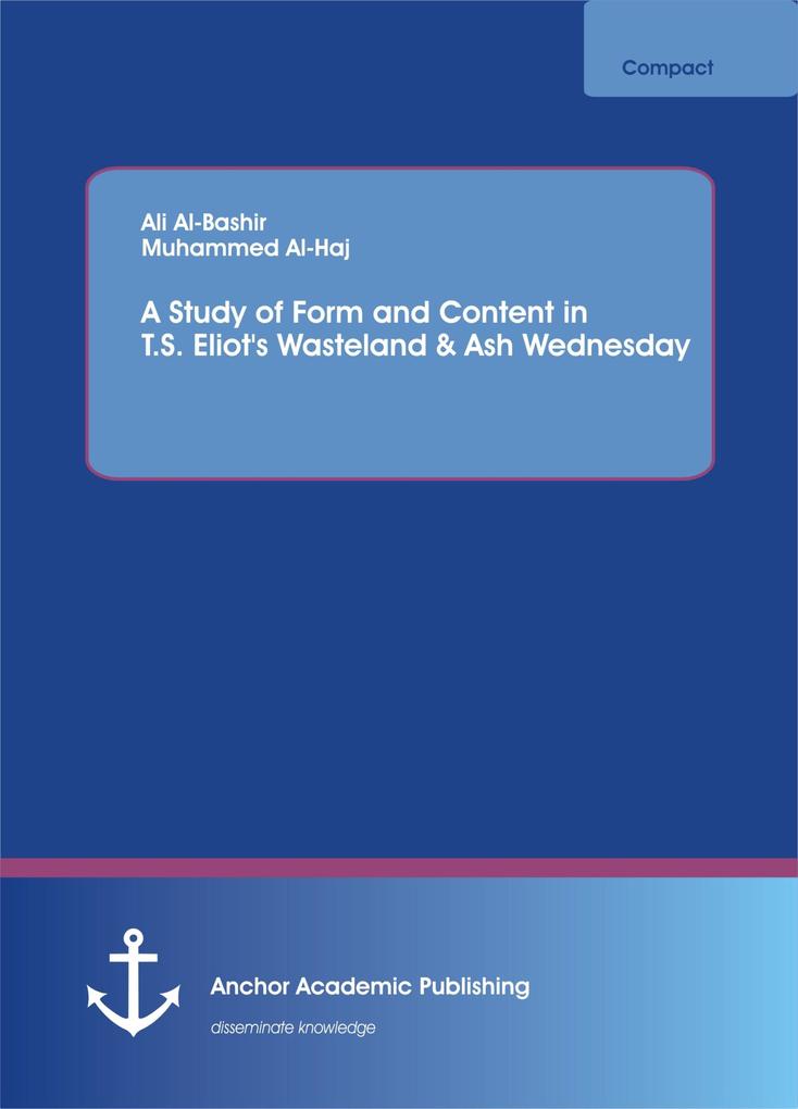 A Study of Form and Content in T.S. Eliot‘s Wasteland & Ash Wednesday