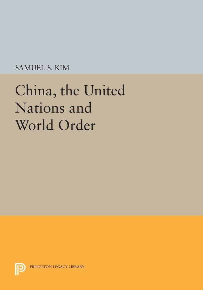 China the United Nations and World Order