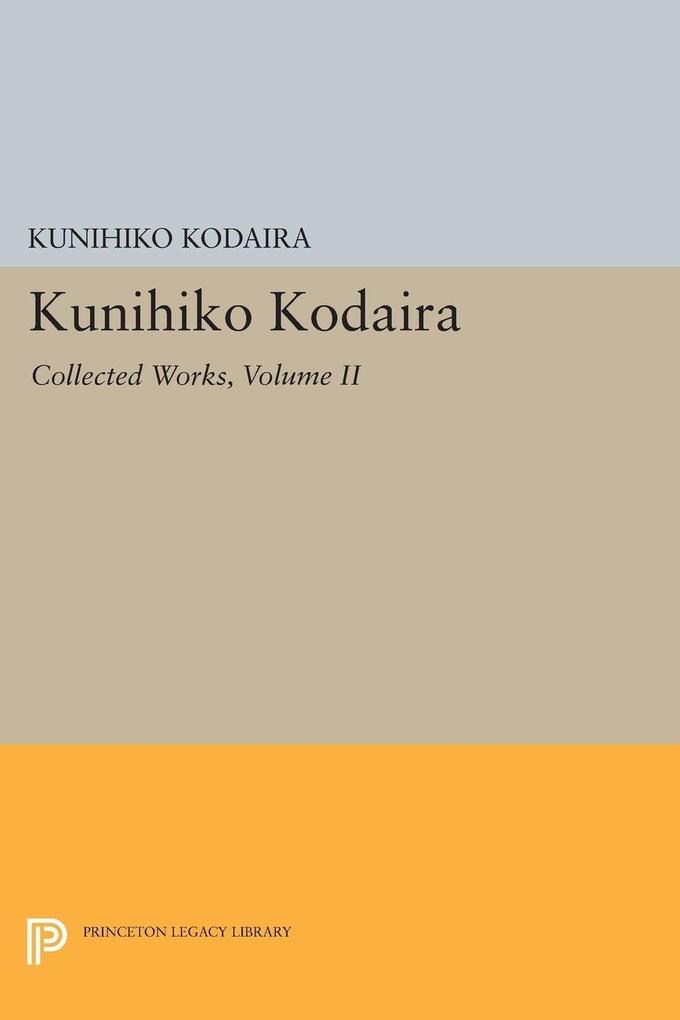 Kunihiko Kodaira Volume II