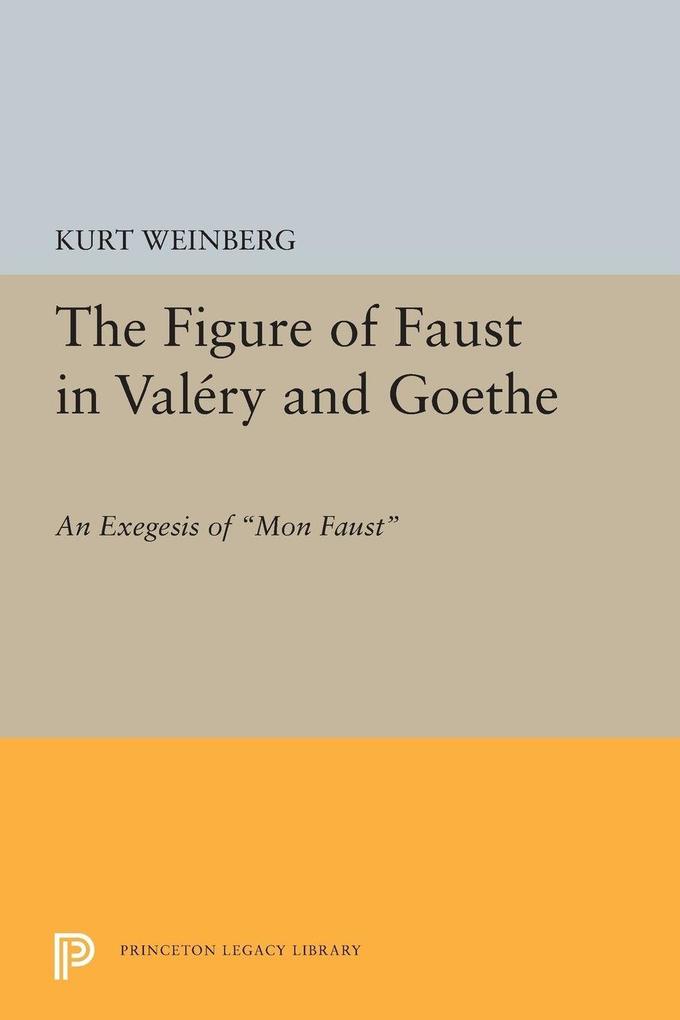 Figure of Faust in Valery and Goethe