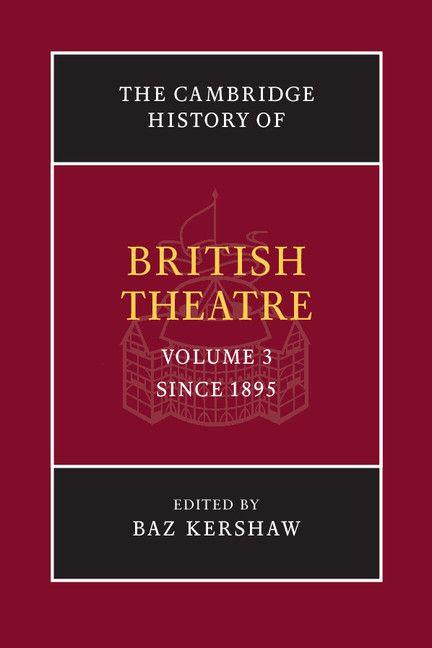 The Cambridge History of British Theatre