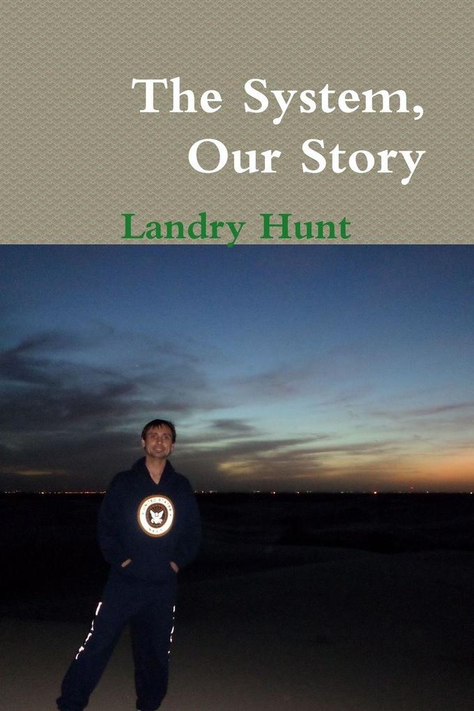 The System Our Story