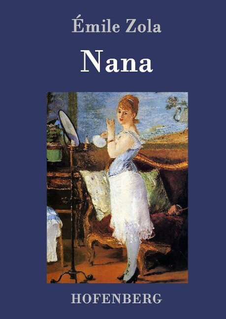 Nana - Émile Zola
