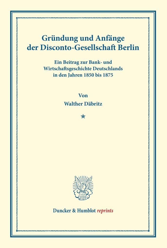 Gründung und Anfänge der Disconto-Gesellschaft Berlin