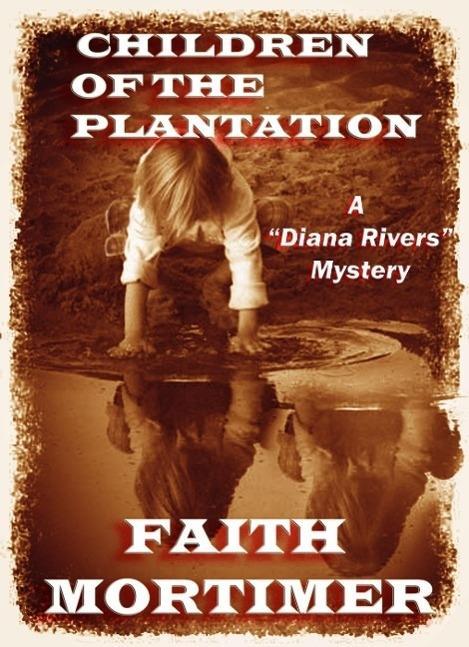 Children of the Plantation (The Diana Rivers Mysteries #2)