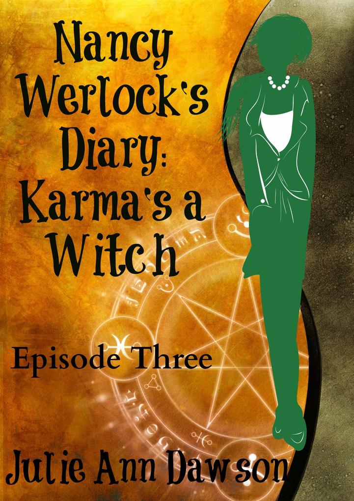 Nancy Werlock‘s Diary: Karma‘s a Witch