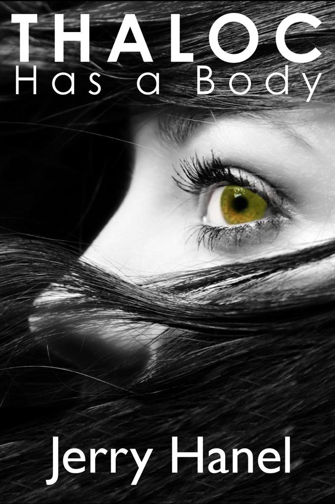 Thaloc Has a Body (The Brodie Wade Series #2)