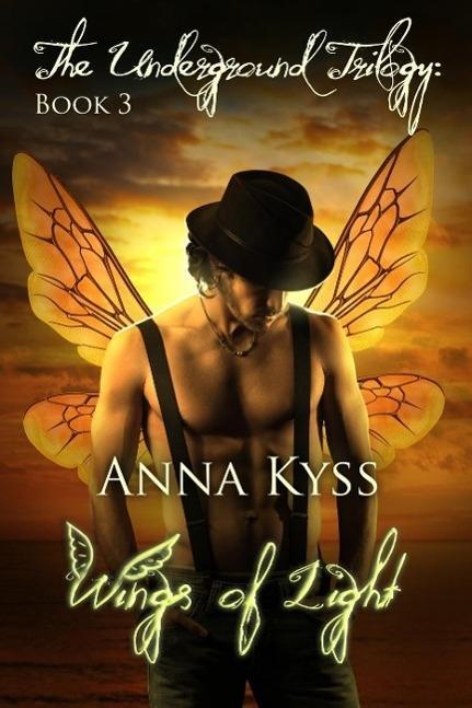 Wings of Light (The Underground Trilogy #3)