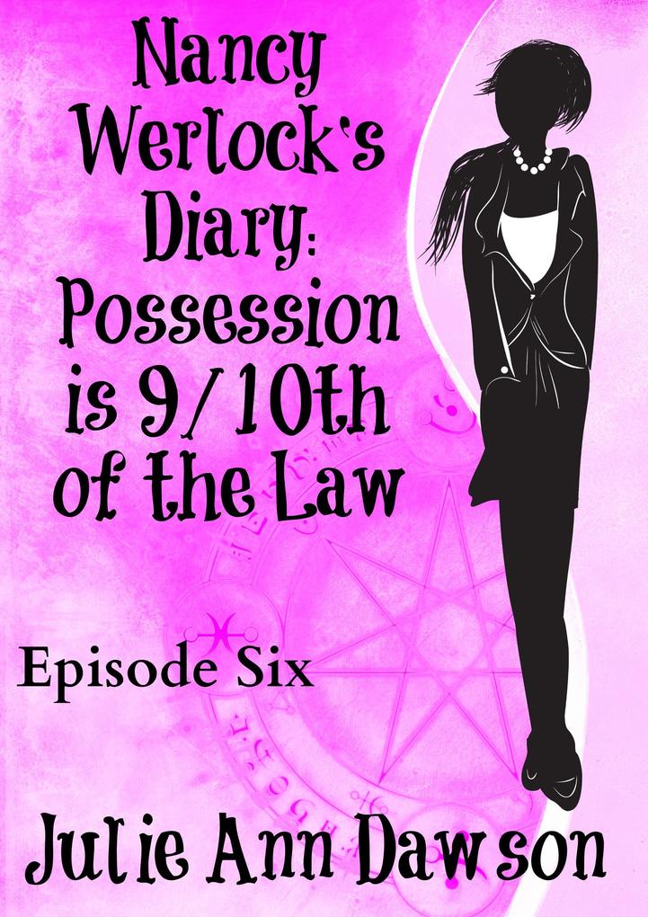 Nancy Werlock‘s Diary: Possession is 9/10th of the Law