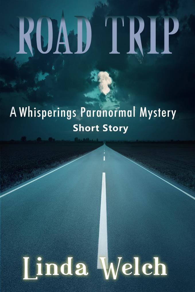 Road Trip a Whisperings Paranormal Mystery Short Story