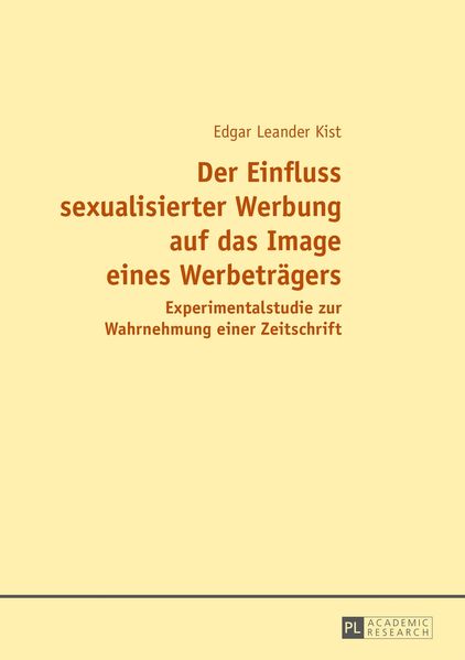 Der Einfluss sexualisierter Werbung auf das Image eines Werbeträgers